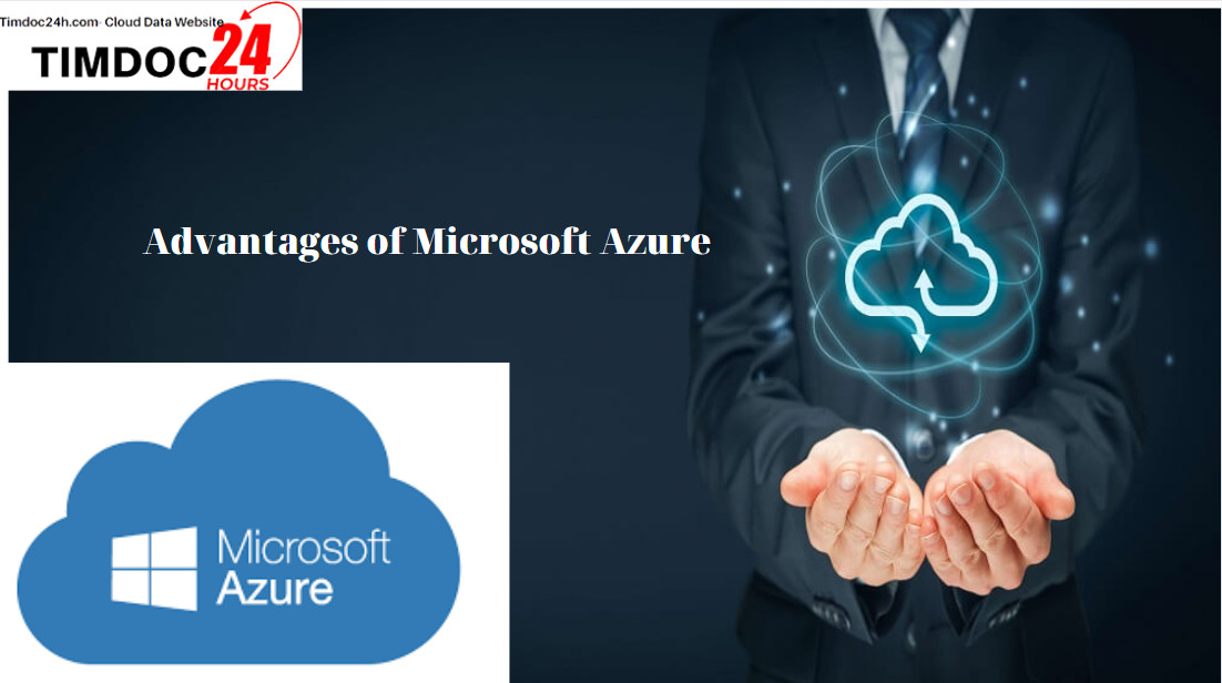 Advantages of Microsoft Azure