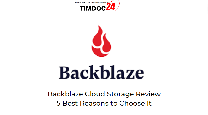 Backblaze cloud storage review - 5 best reasons to choose it
