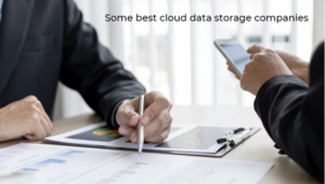 Some best cloud data storage companies