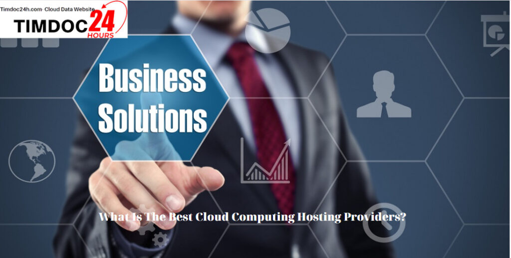 What Is The Best Cloud Computing Hosting Providers?