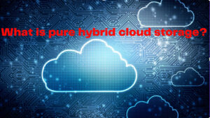 What is pure hybrid cloud storage?