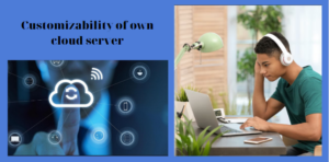 customizability of private cloud server