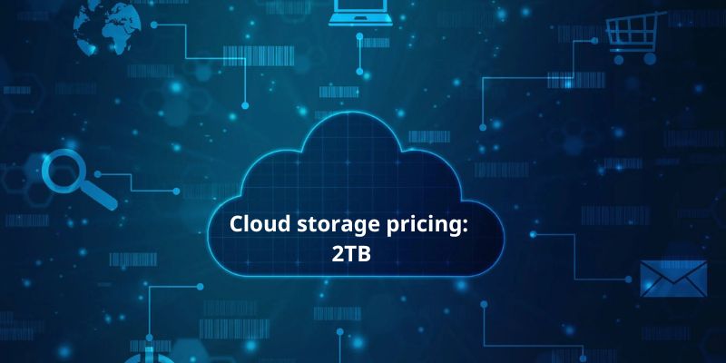 Cloud storage pricing 2TB
