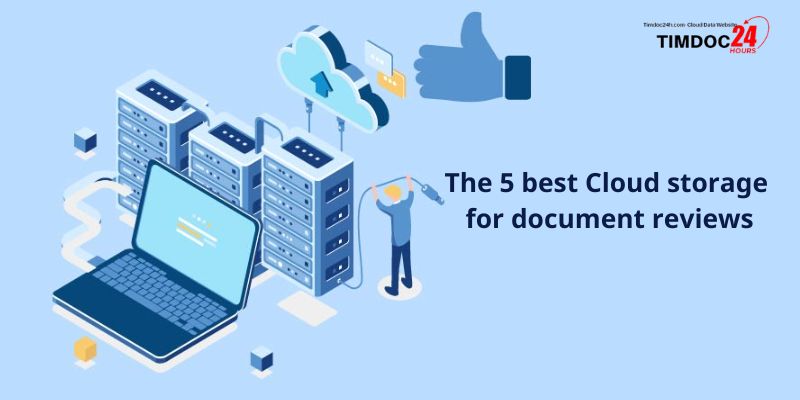 The 5 best Cloud storage for document reviews