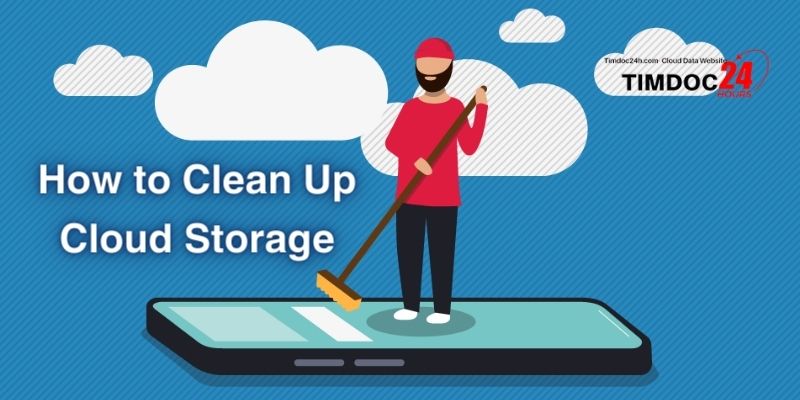 How to Clean Up Cloud Storage
